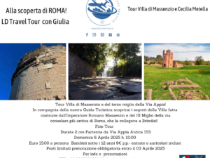 TOUR VISITA GUIDATA VILLA DI MASSENZIO E CECILIA METELLA 6 APRILE 2025